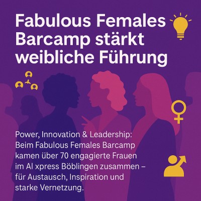 Fabulous Females Barcamp stärkt weibliche Führung im Landkreis